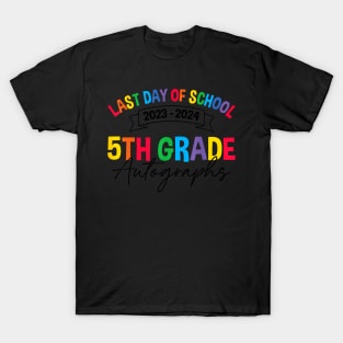 2023-2024 Last Day of School Autograph 5th Grade Graduation T-Shirt